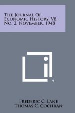 The Journal of Economic History, V8, No. 2, November, 1948