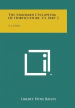 The Standard Cyclopedia of Horticulture, V3, Part 2: S-Z, Index