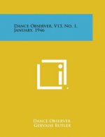 Dance Observer, V13, No. 1, January, 1946