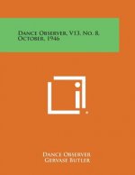 Dance Observer, V13, No. 8, October, 1946