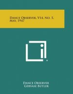 Dance Observer, V14, No. 5, May, 1947