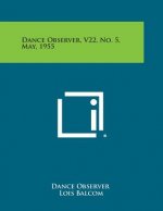 Dance Observer, V22, No. 5, May, 1955