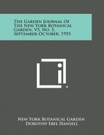 The Garden Journal of the New York Botanical Garden, V5, No. 5, September-October, 1955