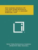 The Garden Journal of the New York Botanical Garden, V9, No. 1, January-February, 1959