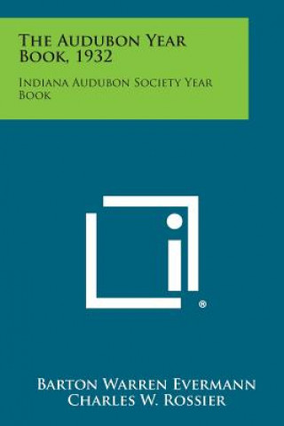 The Audubon Year Book, 1932: Indiana Audubon Society Year Book