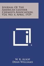 Journal of the American Leather Chemists Association, V24, No. 4, April, 1929