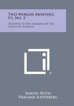 Two Worlds Monthly, V1, No. 2: Devoted to the Increase of the Gaiety of Nations