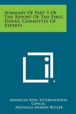 Summary of Part 1 of the Report of the First, Dawes, Committee of Experts