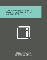 The Horseless Carriage Gazette, V19, No. 4, July-August, 1957