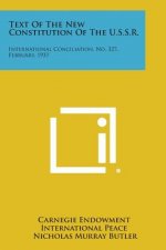 Text of the New Constitution of the U.S.S.R.: International Conciliation, No. 327, February, 1937