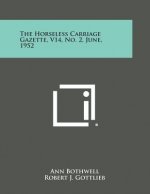 The Horseless Carriage Gazette, V14, No. 2, June, 1952