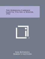 The Horseless Carriage Gazette, V14, No. 4, Winter, 1952