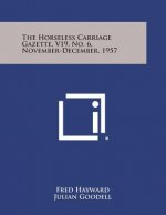 The Horseless Carriage Gazette, V19, No. 6, November-December, 1957