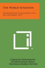 The World Situation: International Conciliation, No. 334, November, 1937