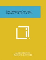 The Horseless Carriage Gazette, V15, No. 1-4, 1953