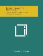 Fourth Committee, Trusteeship: Official Records of the General Assembly, Ninth Session