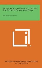 Production Planning and Control for the Mass Production Plant: Mass Production Series 1-7
