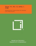 Spain, V1, No. 12, April 1, 1938: Semimonthly Publication of Spanish Civil War Events
