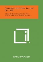 Current History Review of 1959: A Day by Day Summary of the Major Events in World Affairs