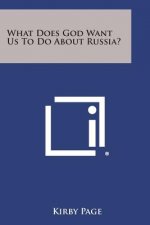What Does God Want Us to Do about Russia?