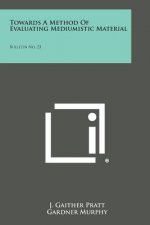 Towards a Method of Evaluating Mediumistic Material: Bulletin No. 23