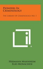 Pioneers in Criminology: The Library of Criminology, No. 1