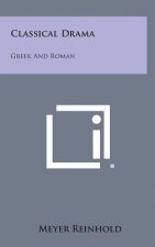 Classical Drama: Greek And Roman