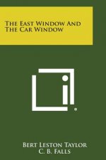 The East Window And The Car Window