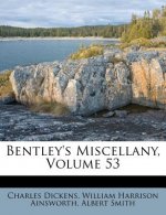 Bentley's Miscellany, Volume 53