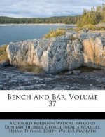 Bench and Bar, Volume 37