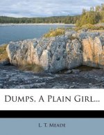 Dumps, a Plain Girl...