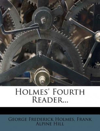 Holmes' Fourth Reader...