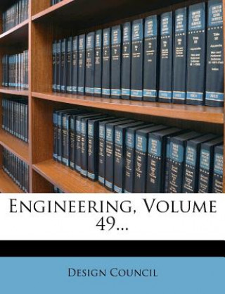 Engineering, Volume 49...