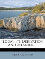 Edda: Its Derivation and Meaning...