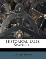 Historical Tales: Spanish...
