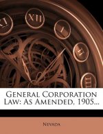 General Corporation Law: As Amended, 1905...