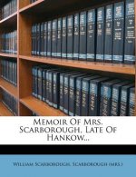 Memoir of Mrs. Scarborough, Late of Hankow...