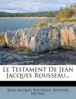 Le Testament De Jean Jacques Rousseau...