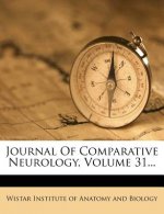 Journal of Comparative Neurology, Volume 31...