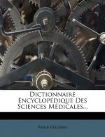 Dictionnaire Encyclopédique Des Sciences Médicales...