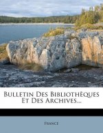 Bulletin Des Bibliotheques Et Des Archives...