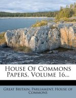 House of Commons Papers, Volume 16...