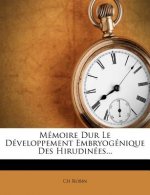 Mémoire Dur Le Développement Embryogénique Des Hirudinées...