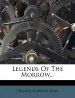 Legends of the Morrow...