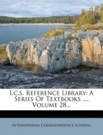 I.C.S. Reference Library: A Series of Textbooks ..., Volume 28...