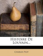 Histoire De Louvain...