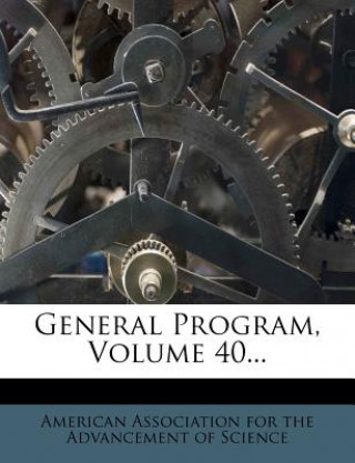 General Program, Volume 40...