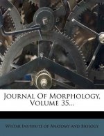 Journal of Morphology, Volume 35...