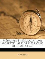 Mémoires Et Négociations Secrettes de Diverses Cours de l'Europe ......