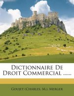Dictionnaire de Droit Commercial ......